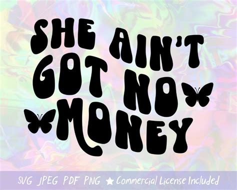 she ain't got no money in the bank|go where my rosemary goes.